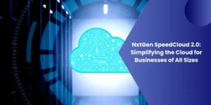 NxtGen SpeedCloud 2.0