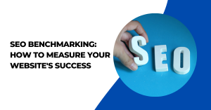 SEO Benchmarking How to Measure Your Website's Success