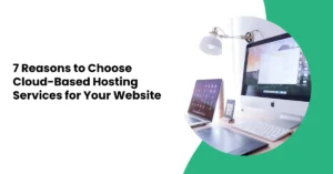 Cloud based hosting services