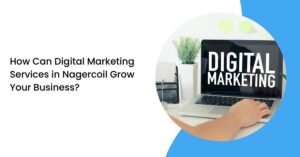 Digital Marketing Services in Nagercoil